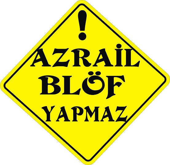 Azrail Blöf Yapmaz Sticker 